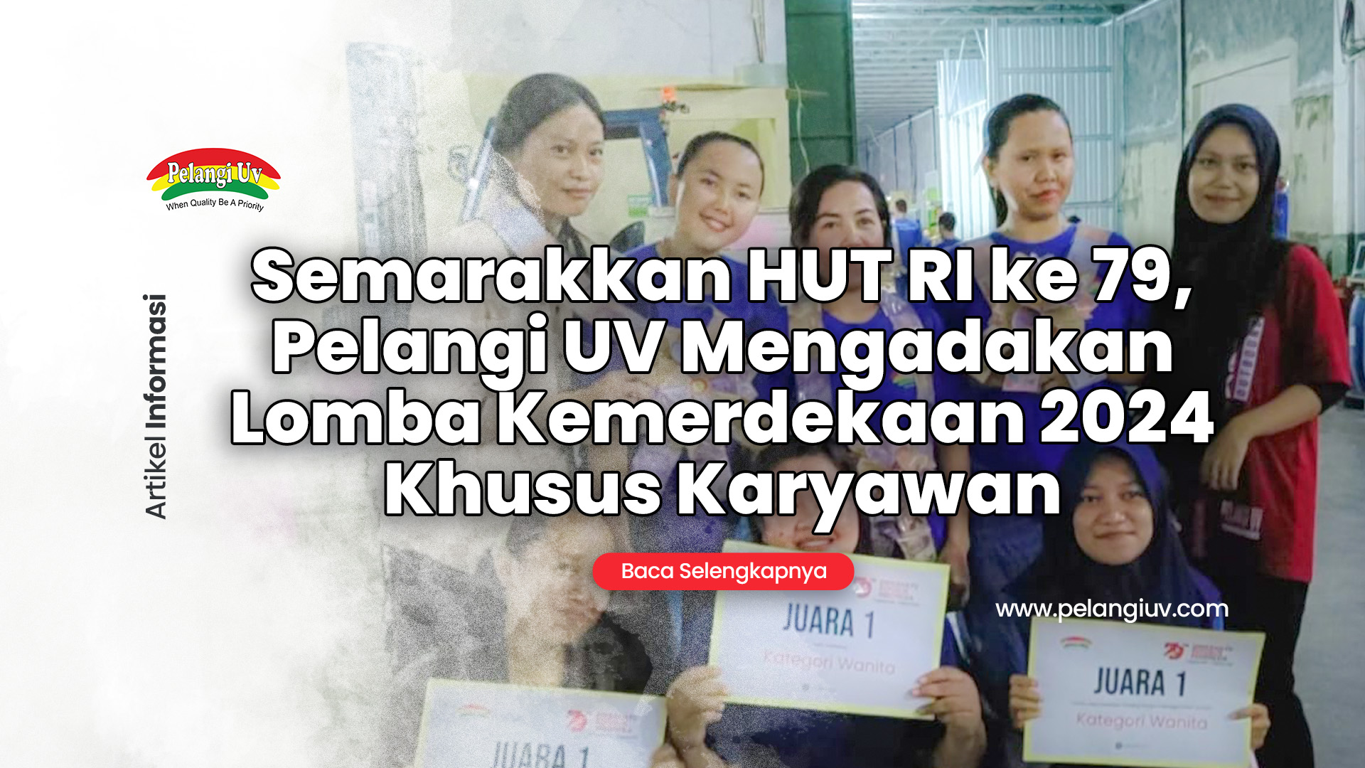 Celebrating the 79th Independence Day of the Republic of Indonesia, Pelangi UV is Holding a 2024 Independence Competition Specifically for Employees