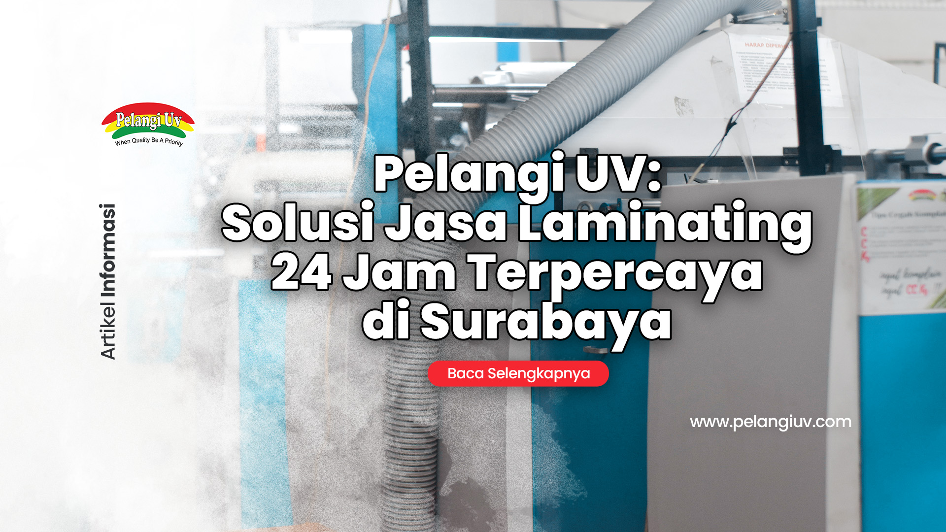 Pelangi UV : Best Trusted 24 Hour Laminating Service Solution in Surabaya