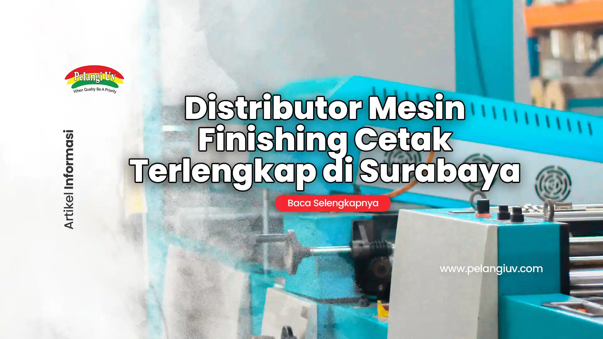 Selling the Most Complete Printing Finishing Machines in Surabaya